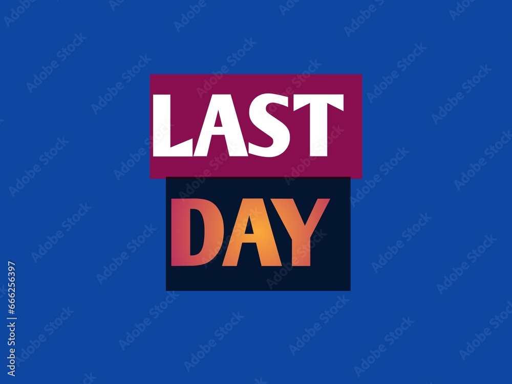 Obraz premium Special poster for last day with text written in different colors