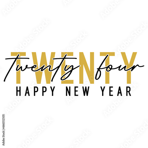 2024 Happy New Year SVG, Happy New Year 2024, 2024 T-Shirt designs, New Year Shirt Design, New Year Eve SVG, Happy New Year Clipart