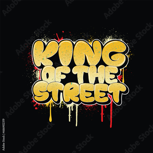 King of the street graffiti t-shirt design