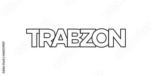 Trabzon in the Turkey emblem. The design features a geometric style, vector illustration with bold typography in a modern font. The graphic slogan lettering.
