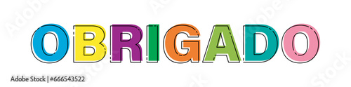 THANK YOU. Stylized vector inscription on the Portuguese language for the banners and theme design.