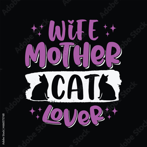 Wife mother cat lover - Cat Mom T Shirt Design.