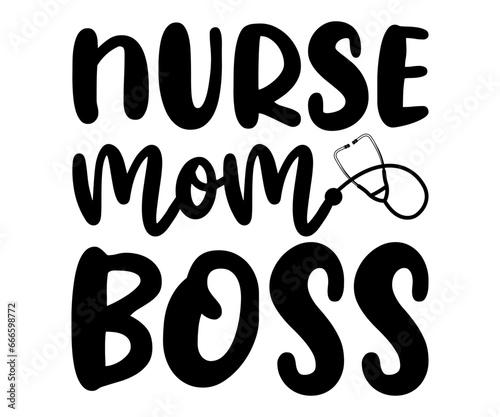 Nurse mom boss Svg,Dad svg,Father svg,female boss,Mom Quote,Calls Me Mom,gift for boss, A great boss,bosses day