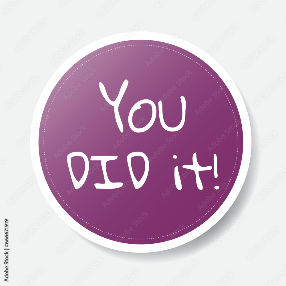 Purple color circle shape sticker with positive phrase, vector illustration Purple color circle shape sticker with positive phrase, vector illustration