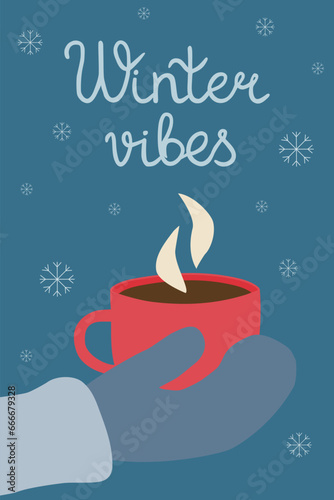 Hand in mitten holding cup of coffee with steam, postcard Winter vibes, vector