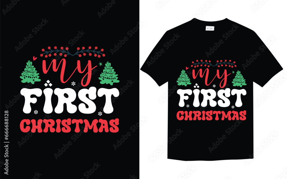 Fototapeta premium My First Christmas t-shirt design, first christmas tshirt design,