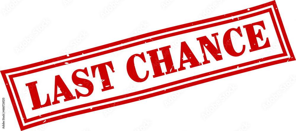 Last chance square grunge rubber stamp Last chance square grunge rubber stamp