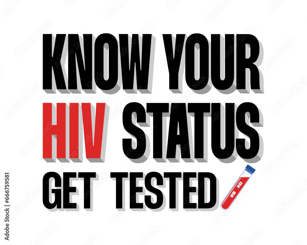 Know your HIV status. Get tested. Stop AIDS and raise awareness. World AIDs day poster. Typography vector design for medical banner, card.