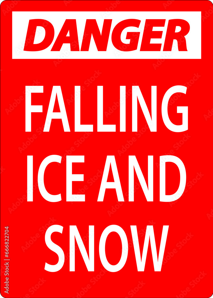 Danger Sign Falling Ice And Snow