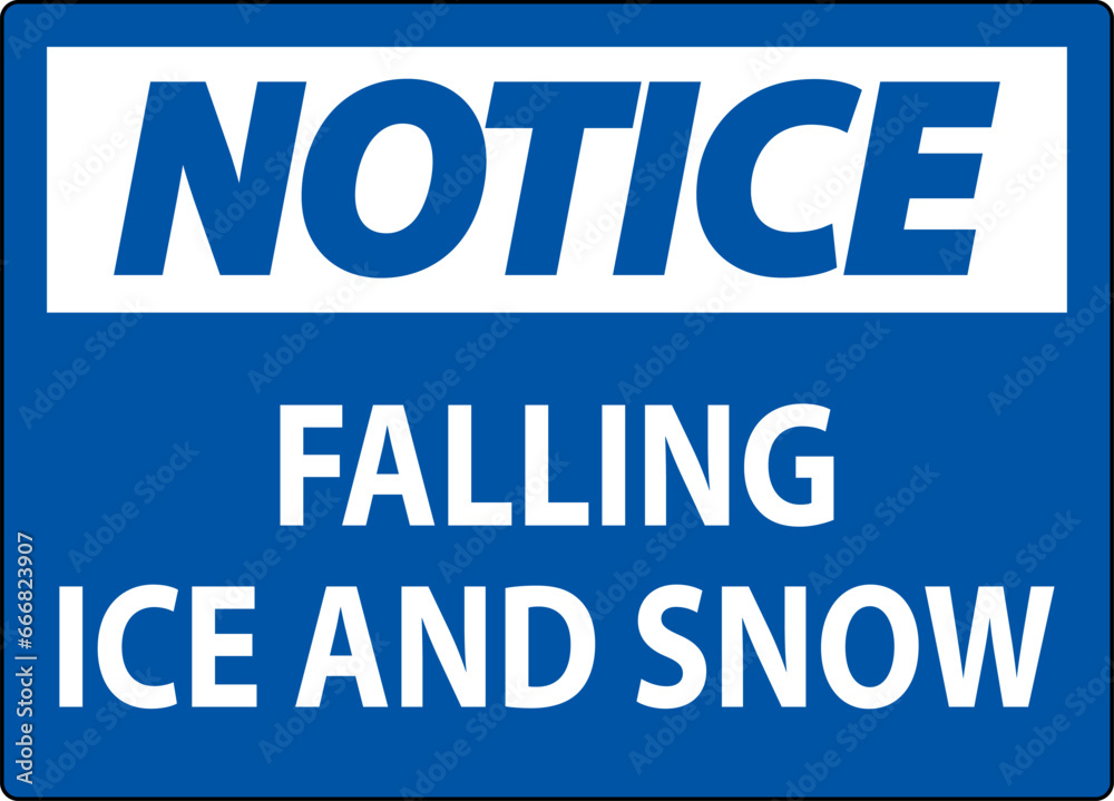 Notice Sign Falling Ice And Snow