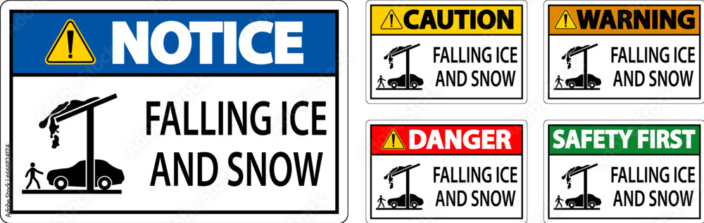 Ice and Snow Warning Sign Caution - Falling Ice And Snow Sign Ice and Snow Warning Sign Caution - Falling Ice And Snow Sign