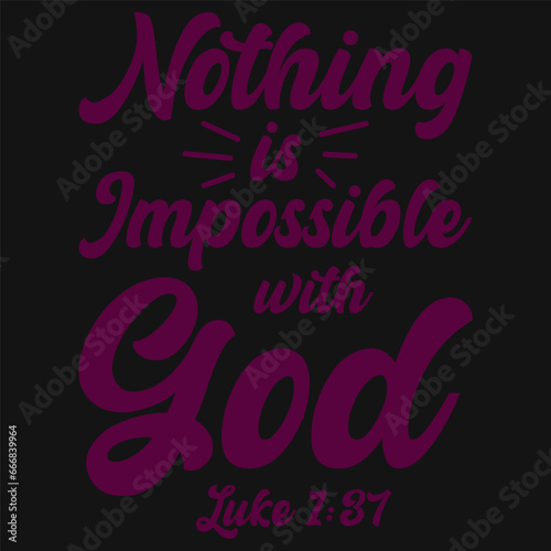 nothing is impossible with god jesus typography design Color 58033e