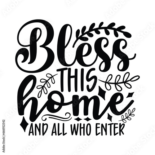 bless this home and all who enter