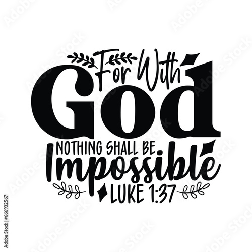 for with god nothing shall be impossible luke 1:37
