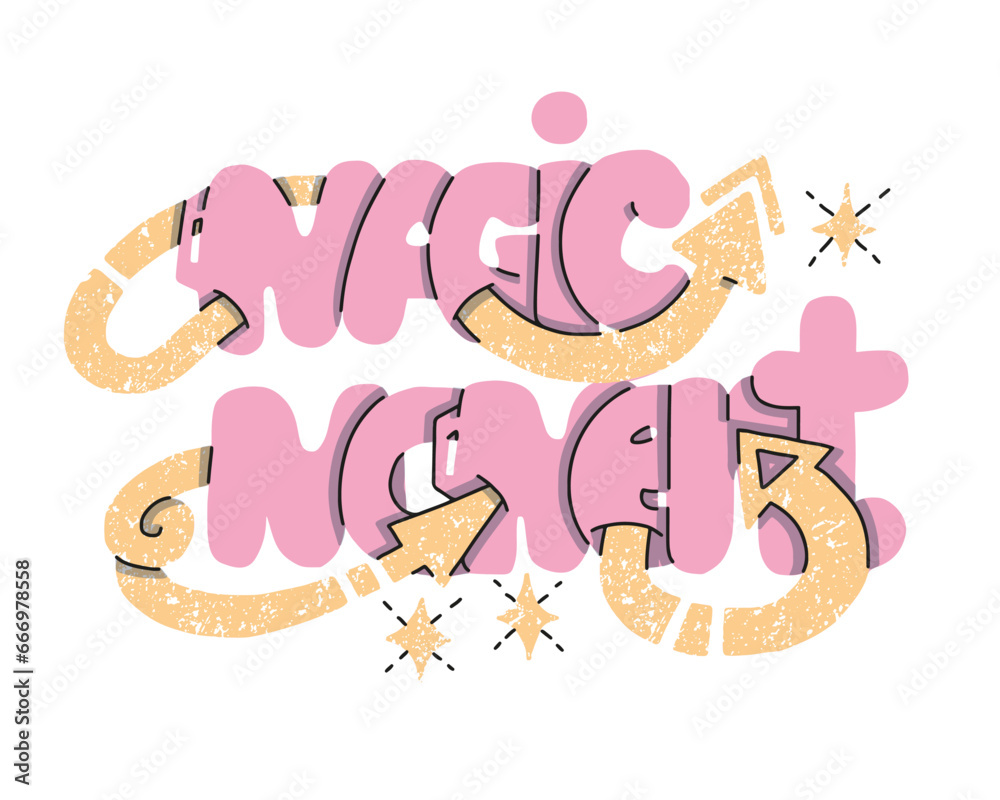 Fototapeta premium Magic Moment hand lettering in grafitti style with stars and arrows. Vector illustration in pink and yellow colours isolated on white background
