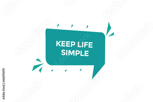  new keep life simple website, click button, level, sign, speech, bubble  banner, 
