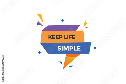  new keep life simple website, click button, level, sign, speech, bubble  banner, 
