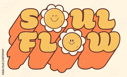 Groovy hippie 70s sticker. Sticker with smile daisy in trendy retro psychedelic cartoon style 60s. Soul flow on retro background. Good vibes. Stay groovy