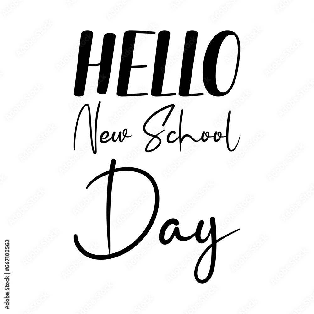 hello new school day black letters quote hello new school day black letters quote