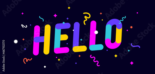 Hello. Greeting card Hello, Hi, Welcome, banner, poster and sticker, holiday geometric style with text Hello, Hi, Welcome. Lettering greeting card, invitation card, web banner. Vector Illustration