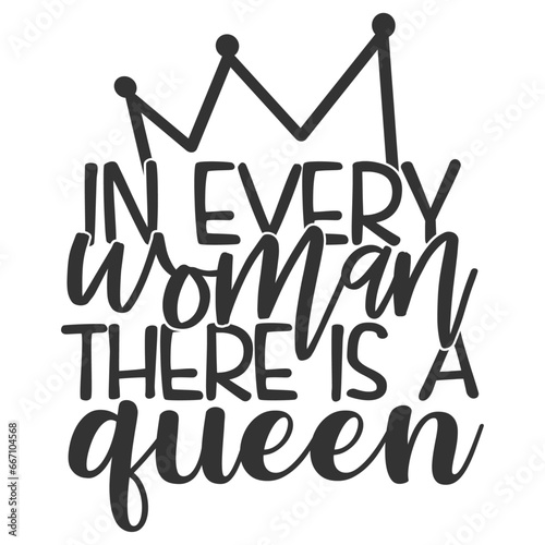 In Every Woman There Is A Queen - Strong Girl Illustration photo