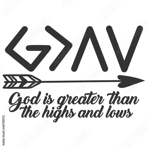 God Is Greater Than The Highs And Lows