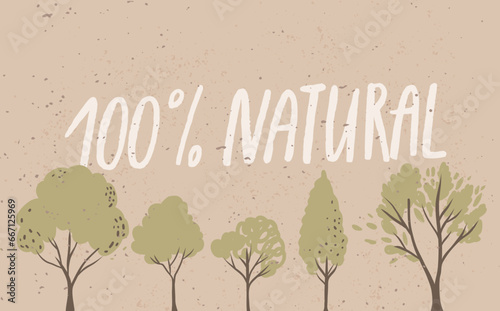 100 percent natural label on brown kraft paper, handwritten text and vector illustration of green trees