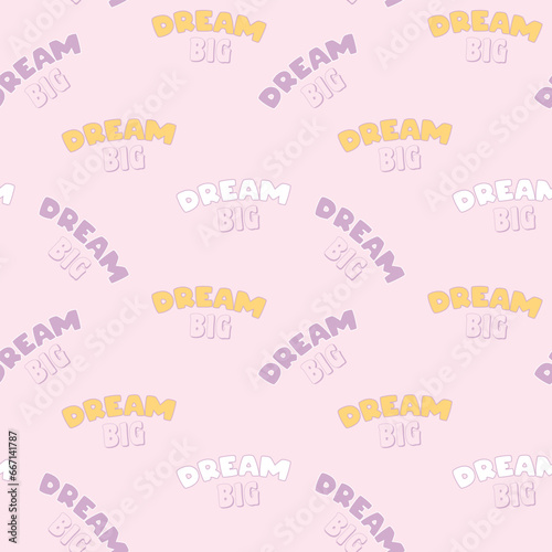 DREAM BIG TYPOGRAPHY MULTICOLOR ALL OVER PRINT SEAMLESS PATTERN VECTOR ILLUSTRATION