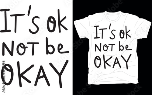 Ladies It's Ok To Not Be Ok T-shirt - Womens Girls World Mental Health Day Top Birthday Christmas Gift Top