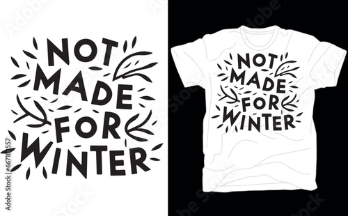 Not Made for Winter, Funny Winter Shirt , Digital Cut Files