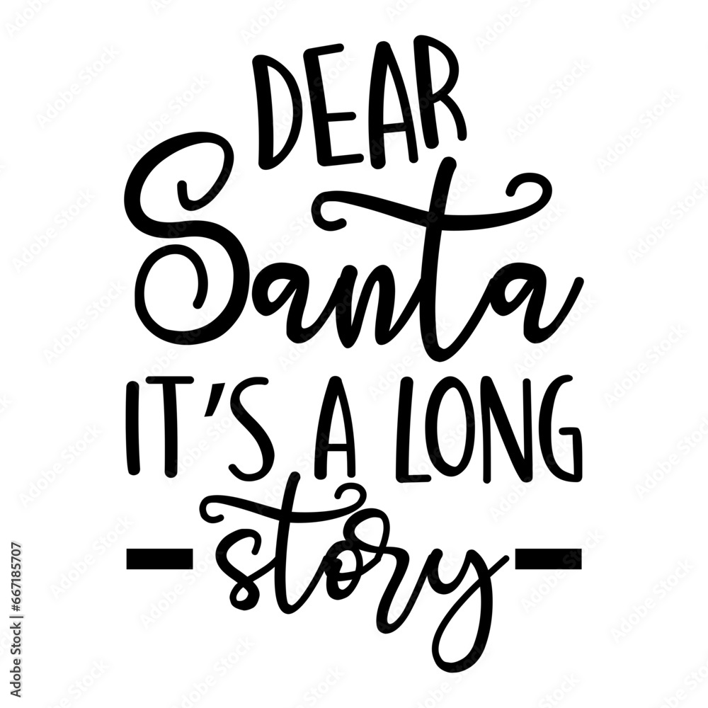 Dear Santa it's a Long Story Svg