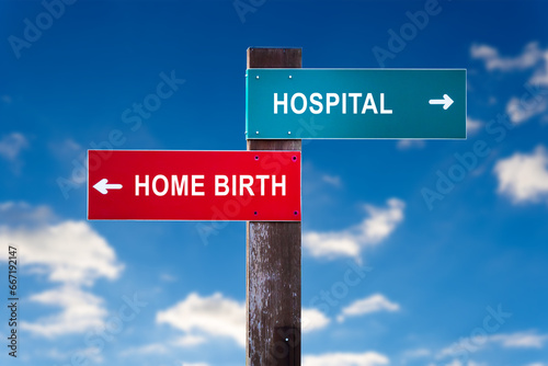 Hospital versus Home Birth - Road sign with two options.