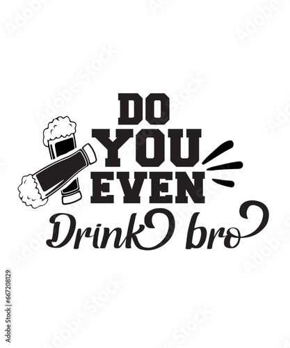 do you even drink bro SVG