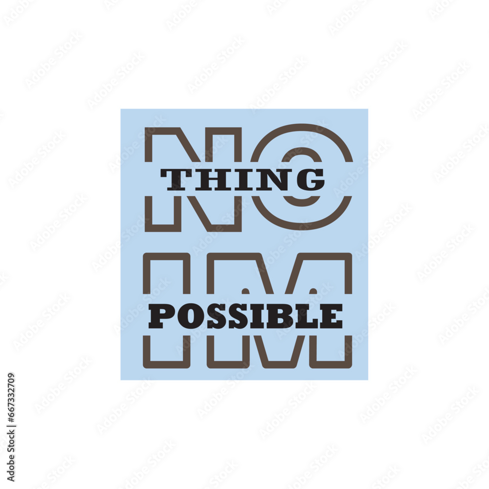 Obraz premium quote nothing impossible lettering design motivation typographic
