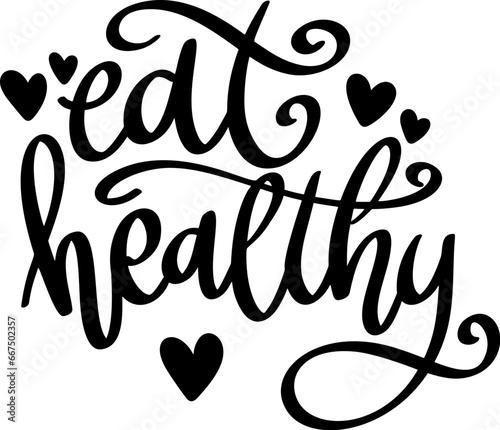 Eat healthy, hand lettering phrase, poster design, calligraphy vector illustration