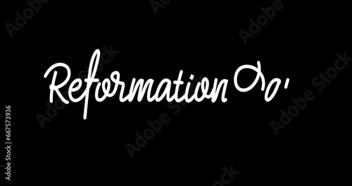 Reformation Day animation. Handwritten calligraphy text in white color with alpha channel. Great for celebrations,  events, and greetings. Transparent background, easy to put into any video.