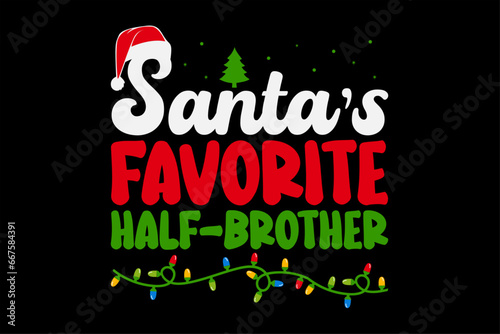 Santa's Favorite Half-Brother Christmas T-Shirt Design photo