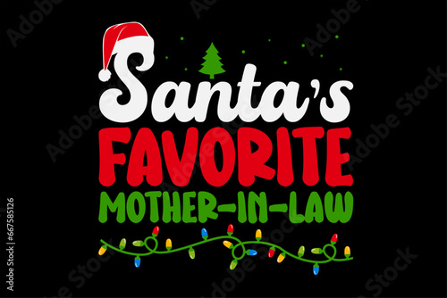 Santa's Favorite Mother-in-law Christmas T-Shirt Design