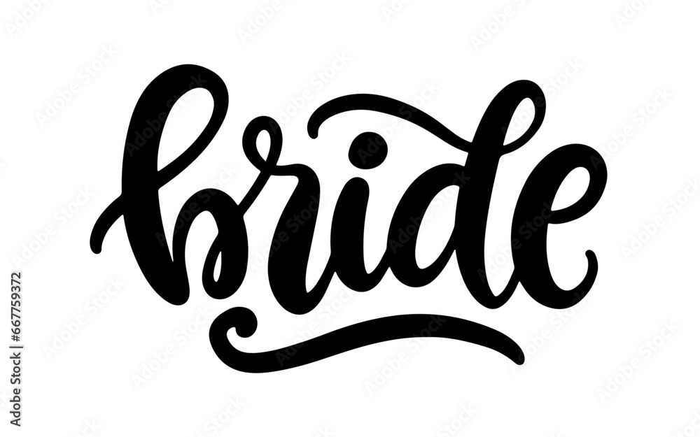 Obraz premium Bride modern hand written brush lettering isolated