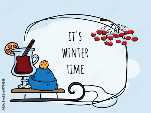 Winter hand drawn vector illustration, postcard with sleigh, hat, viburnum and mulled wine with orange and cinnamon