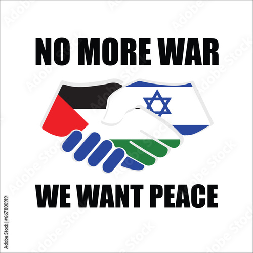 No more war, we want peace, Palestine and Israel friendship, Israel flag, Palestine flag, Peace illustrations
