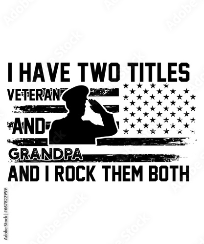 i have two titles veteran and grandpa and i rock them both svg
