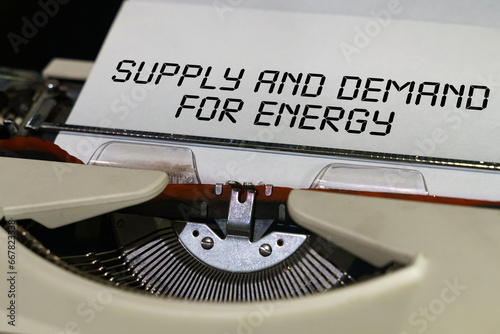 The text is printed on a typewriter - supply and demand for energy