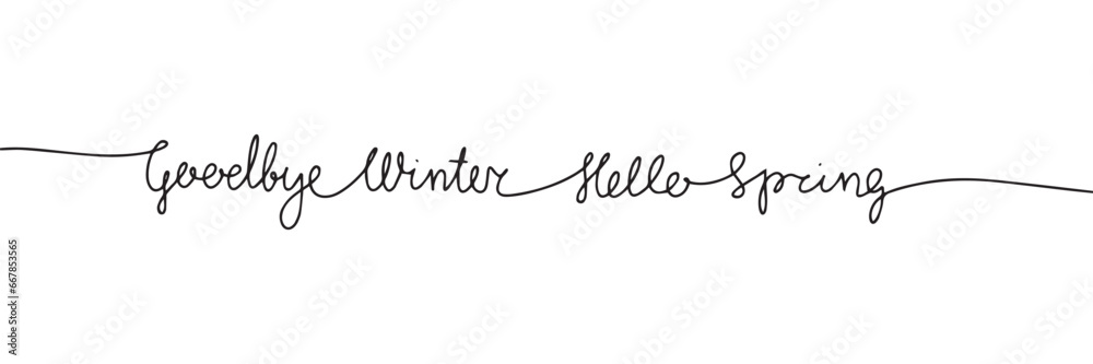 Goodbye Winter Hello Spring line art text banner. Handwriting spring short phrase in one line continuous style. Vector illustration. Hand drawn vector art.