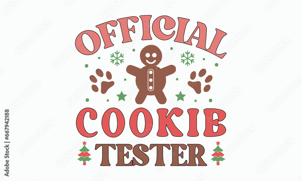 Fototapeta premium Official cookie tester svg, Calligraphy phrase for Christmas. Hand drawn lettering for Xmas, Holiday quote, sticker, invitation, Silhouette, Funny Christmas Dog Svg t-shirt, mug, gift, cut files