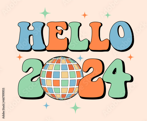 Hello 2024 groovy typography with retro disco ball and stars on beige background. Colorful vintage 70s greeting card, sticker, banner