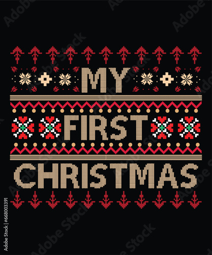 My first Christmas Merry Christmas shirt print template, funny Xmas shirt design, Santa Claus funny quotes typography design