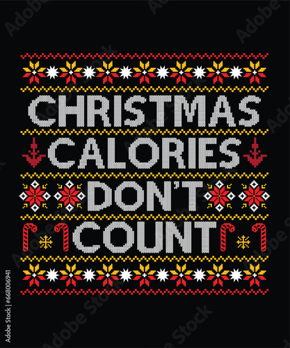 Christmas calories don't count Merry Christmas shirt print template, funny Xmas shirt design, Santa Claus funny quotes typography design