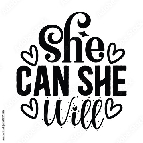 she can she will