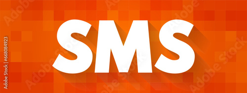 SMS (Short Message Service) - text messaging service component of most telephone, Internet and mobile device systems, text concept background